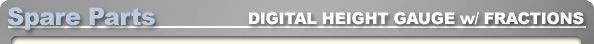 Spare Parts: Wixey Digital Height Gauge with Fractions